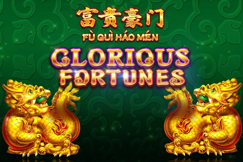 Fu Gui Hao Men Glorious Fortunes